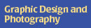 Graphic Design and Photography