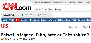 Falwell's legacy: faith, hate, or Teletubbies?
